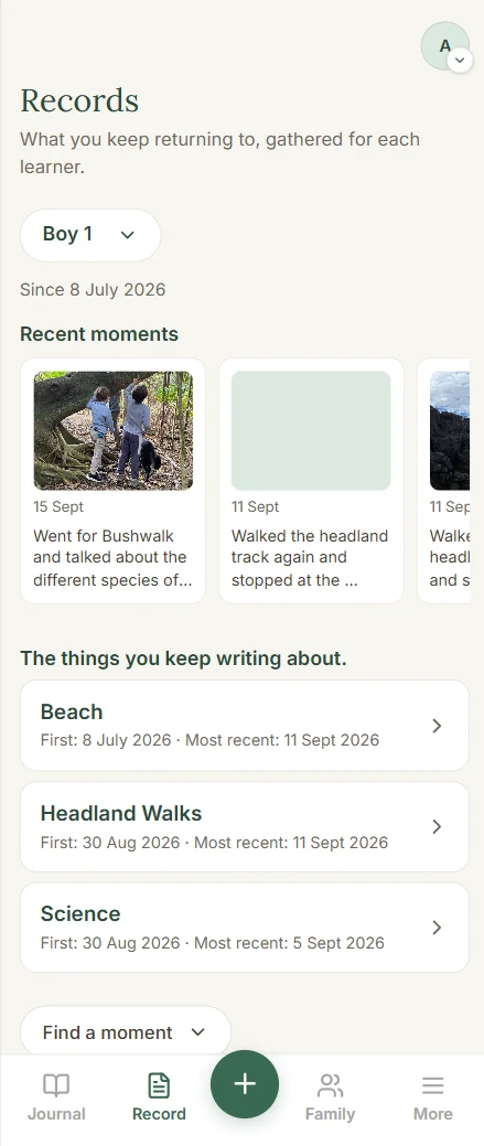 A child's Record in Liber: recent moments, and the things you keep writing about, such as Beach, Headland Walks and Science, each with when it first and most recently appeared.